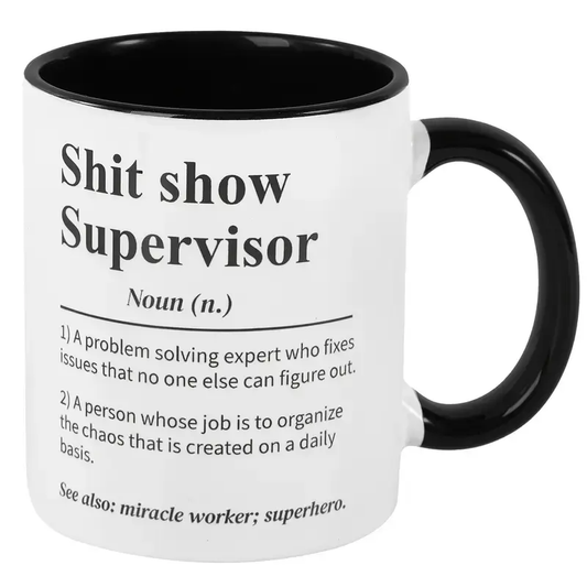 Shit Show Supervisor Mug - Funny Definition Coffee Cup | Perfect Sarcastic Gift for Boss, Manager, and Coworkers G9W168